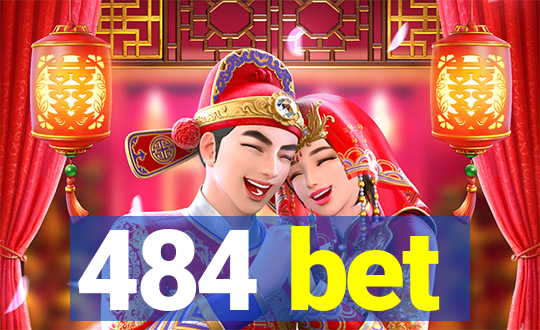 484 bet